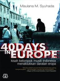 Image of 40 days in Europe : Kisah kelompok musik Indonesia menaklukkan daratan eropa