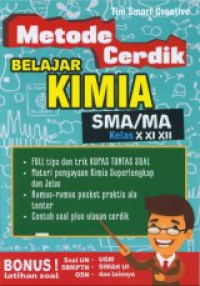 Image of Metode cerdik belajar kimia SMA/MA kelas X,XI,XII