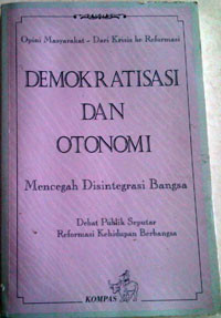 Image of Demokratisasi dan otonomi : mencegah desintegrasi bangsa