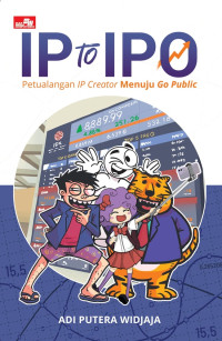 Image of IP to IPO : Petualangan IP Creator menuju Go Public