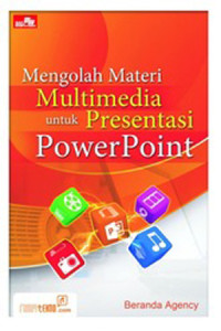 Image of Mengolah materi multimedia untuk presentasi power point
