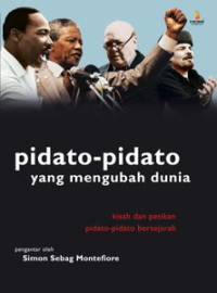 Image of Pidato pidato yang mengubah dunia :Kisah dan petikan pidato pidato bersejarah