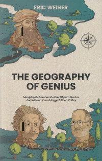 Image of The Geography of Genius : Menjelajahi sumber ide kreatif para genius dari Athena kuno hingga silicon Valley