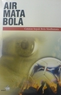 Image of Air mata bola : catatan di sepak bola Shindunata