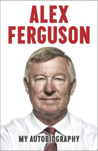 Image of Alex Ferguson : Autobiografi saya