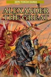 Image of Seri tokoh dunia 32 : Alexander The Great