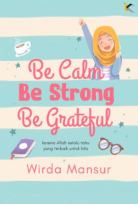 Image of Be calm, be strong be greatfull