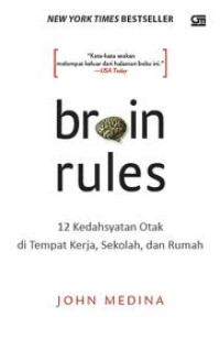Image of Brain rules : 12 kedahsyatan otak di tempat kerja, sekolah dan rumah