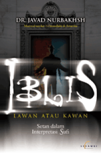 Image of IBLIS : lawan atau kawan : Setan dalam interpretasi sufi