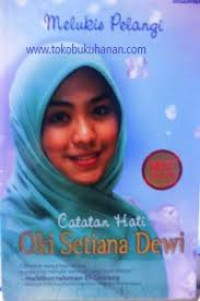 Image of Catatan hati Oki Setiana Dewi : Melukis Pelangi
