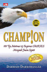 Image of Champions ! 101 tip motivasi dan inspirasi sukses menjadi juara sejati