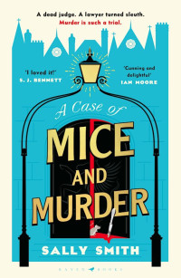Image of A case of mice and murder: A dead judge a lawyer turned sleuth