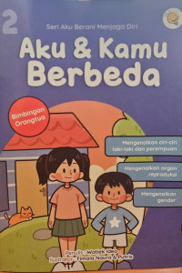 Image of Aku dan kamu berbeda : Seri berani menjaga diri Buku 2