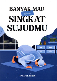 Image of Banyak mau tapi singkat sujudmu