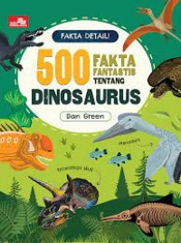 Image of Fakta detail! 500 fakta fantastis tentang dinosaurus