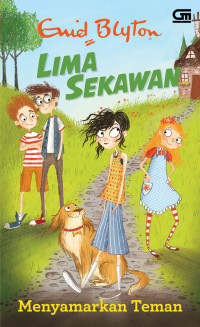 Image of Lima sekawan : menyamarkan teman