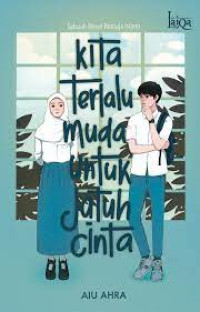 Image of Kita terlalu muda untuk jatuh cinta