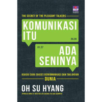 Image of Komunikasi itu ada seninya. The Secret of the pleasant talkers