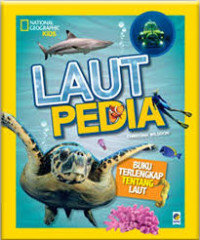 Image of Laut Pedia : Buku terlengkap tentang laut
