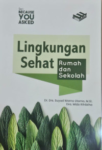 Image of Lingkungan sehat : rumah dan sekolah.