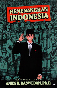 Image of Memenangkan Indonesia : Kumpulan tulisan