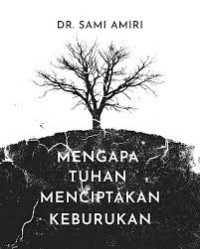 Image of Mengapa Tuhan menciptakan keburukan?