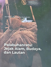Image of Palabuhanratu: Jejak alam, budaya dan lautan