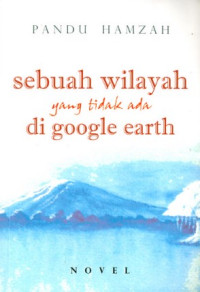 Image of Sebuah wilayah yang tidak ada di google earth