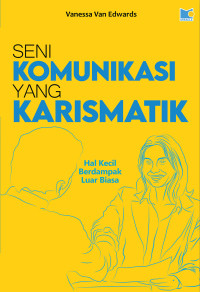 Image of Seni Komunikasi yang Kharismatik