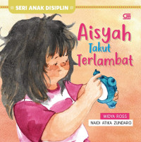 Image of Seri anak disiplin : Aisyah takut terlambat