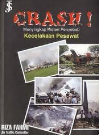 Image of Crash ! Menyingkap misteri penyebab kecelakaan pesawat