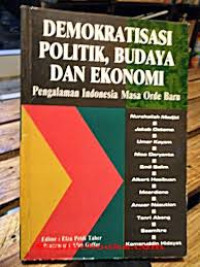 Image of Demokratisasi politik, budaya dan ekonomi : pengalaman Indonesia masa orde baru