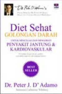 Image of Diet sehat golongan darah : untuk mencegah dan mengobati penyakit jantung kardiovaskuler
