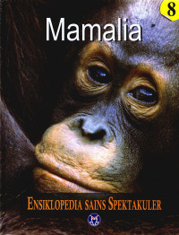 Image of Ensiklopedia sains spektakular jilid 8 : mamalia