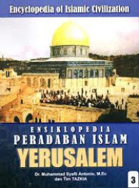 Image of Ensiklopedia peradabanislam YERUSALEM. Buku 3