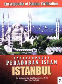 Image of Ensiklopedia peradaban islam ISTAMBUL. Jilid 7