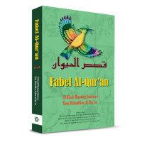 Image of Fabel Al Qur'an : 16 Kisah binatang istimewa yang diabadikan dalam Al Qur'an