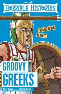 Image of Horrible histories : groovy greeks