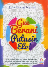 Image of Gue berani putusin elo !