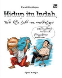 Image of Hidup itu indah : Kalau kita tahu cara menikmatinya