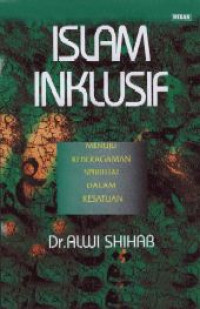 Image of Islam inklusif : menuju sikap terbuka dalam beragama