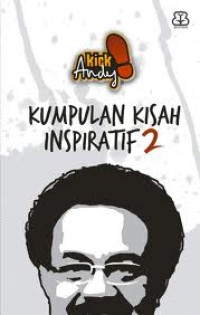 Image of Kick Andy : Kumpulan kisah inspiratif 2