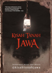 Image of Kisah tanah jawa  :  Investigasi mitos dan mistis