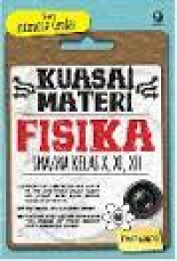 Image of Kuasai materi fisika SMA/MA kelas X,XI dan XII