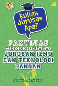 Image of Kuliah jurusan apa ? Fakultas tekhnologi pertanian jurusan ilmu dan tekhnologi pangan