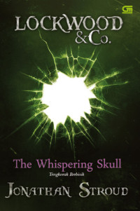 Image of Lockwood & Co : The wishpery skull : tengkorak berisik
