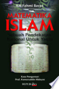 Image of matematika Islam : sebuah pendekatan rasional untuk yakin