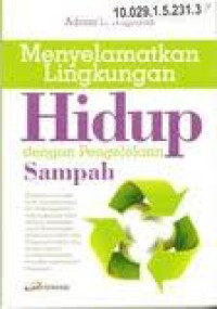 Image of Menyelamatkan lingkungan hidup dengan pengelolaan sampah