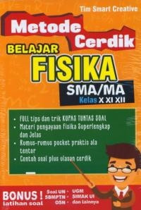 Image of Metode cerdik belajar fisika SMA/MA kelas X,XI,XII