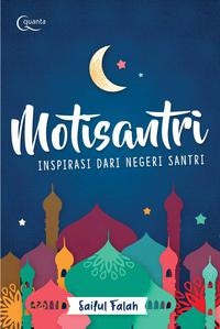 Image of Motisantri : Inspirasi dari Negeri Santri